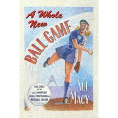 (英文圖書)A Whole New Ball Game: The Story of the All-American Girls Professional Baseball... 平裝版, Henry Holt & Company, 英文