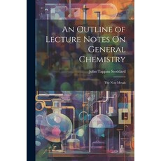 (英文圖書) An Outline of Lecture Notes On General Chemistry: The Non-Metals 平裝版, Legare Street Press, 英文