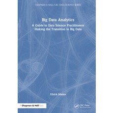 (英文圖書) Big Data Analytics: A Guide to Data Science Practitioners Making the Transition to Big Data 精裝版, CRC Press, 英文