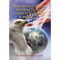 (英文圖書) Why World Wide International Church without Walls? 精裝版, Xlibris Us, 英文