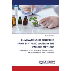 (英文圖書) Eliminations of Fluorides from Synthetic Water by the Various Methods 平裝版, LAP Lambert Academic Publis..., 英文