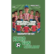 (英文圖書)Ruud Van Nistelrooy: From Small Town to Soccer Legend: 平裝版, Independently Published, 英文