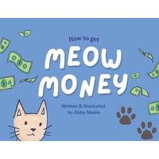 (英文圖書)Meow Money: How to Get Meow Money 平裝版, Outskirts Press, 英文
