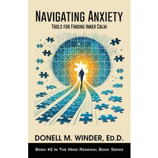 (英文圖書) Navigating Anxiety: Tools for Finding Inner Calm 平裝版, Independently Published, 英文