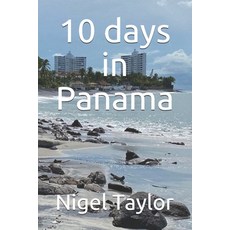 (英文圖書) 10 days in Panama 平裝版, Independently Published, 英文