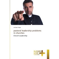 (英文圖書) Pastoral Leadership Problems in Churches 平裝版, Blessed Hope Publishing, 英文