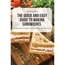 (英文圖書) The Quick and Easy Guide to Making Sandwiches 平裝版, Storm Bird, 英文