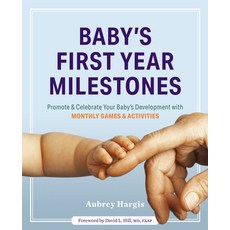 Baby's First Year Milestones: Promote and Celebrate Your Baby's Development with Monthly Games and A... 平裝版, Rockridge Press, 英文