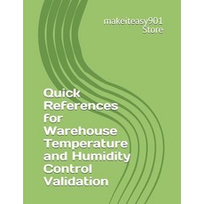 (英文圖書) Quick References for Warehouse Temperature and Humidity Control Validation 平裝版, Independently Published, 英文