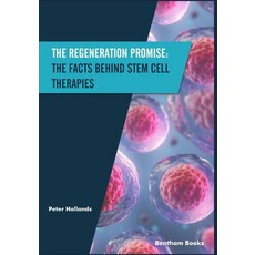 The Regeneration Promise: The Facts behind Stem Cell Therapies 平裝版, Bentham Science Publishers, 英文