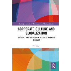 (英文圖書) Corporate Culture and Globalization: Ideology and Identity in a Global Fashion Retailer 精裝版, Routledge, 英文
