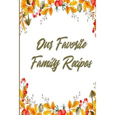 (英文圖書)Our Favorite Family Recipes: A Legacy of Love & Cooking 平裝版, Independently Published, 英文