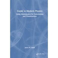(英文圖書) Guide to Modern Physics: Using Mathematica for Calculations and Visualizations 精裝版, CRC Press, 英文