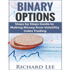 (英文圖書) Binary Options: Steps by Steps guide to making Money from Volatility Index Trading 平裝版, Createspace Independent Pub..., 英文