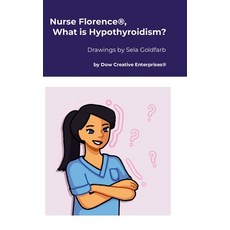 (英文圖書) Nurse Florence(R) What is Hypothyroidism? 精裝版, Lulu.com, 英文