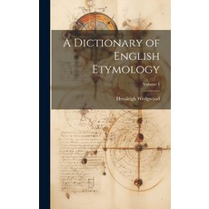 (英文圖書) A Dictionary of English Etymology; Volume 1 精裝版, Legare Street Press, 英文