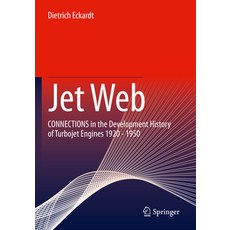 (英文圖書) Jet Web: Connections in the Development History of Turbojet Engines 1920 - 1950 平裝版, Springer, 英文