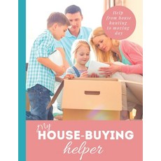 My House Buying Helper: 8.5x11 in Book of House Hunting Checklists and Info to Make Moving a Breeze 平裝版, Independently Published, 英文
