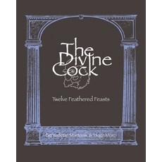 (英文圖書)The Divine Cock: Twelve Feathered Feasts 平裝版, Independently Published, 英文