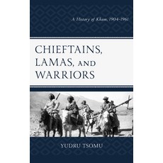 (英文圖書) Chieftains Lamas and Warriors: A History of Kham 1904-1961 精裝版, Lexington Books, 英文
