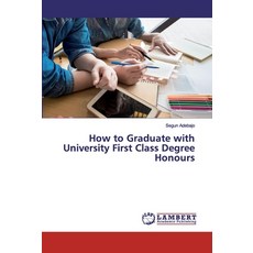 How to Graduate with University First Class Degree Honours 平裝版, LAP Lambert Academic Publis..., 英文