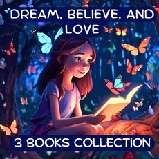 (英文圖書)Dream Believe and Love Collection: 3 Kids Books about Courage Confidence and... 平裝版, Independently Published, 英文