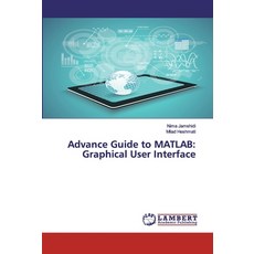 Advance Guide to MATLAB: Graphical User Interface 平裝版, LAP Lambert Academic Publishing, 英文