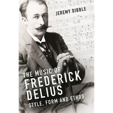 (英文圖書) The Music of Frederick Delius: Style Form and Ethos 精裝版, Boydell Press, 英文
