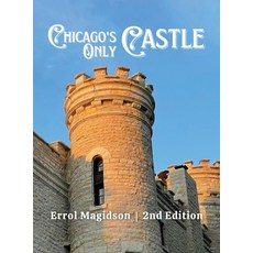 (英文圖書) Chicago's Only Castle 精裝版, Errol Magidson Productions,..., 英文