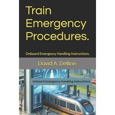 (英文圖書) Train Emergency Procedures.: Onboard Emergency Handling Instructions. 平裝版, Independently Published, 英文
