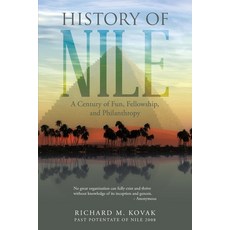 History of Nile: A Century of Fun Fellowship and Philanthropy 平裝版, WestBow Press, 英語