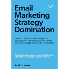 (英文圖書) Email Marketing Strategy Domination: How to create an email strategy that engages your commun... 平裝版, Library and Archives Canada, 英文
