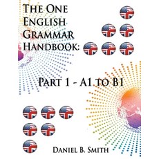 (英文圖書) The One English Grammar Handbook: Part 1 - A1 to B1 平裝版, Daniel B. Smith, 英文