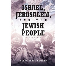 Israel Jerusalem and The Jewish People: The Unredacted Truth 平裝版, Covenant Books, 英文