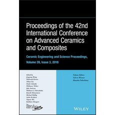 Proceedings of the 42nd International Conference on Advanced Ceramics and Composites Ceramic Engine... 精裝版, Wiley-American Ceramic Society, 英文