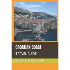 (英文圖書) Croatian Coast: Travel Guide 平裝版, Independently Published, 英文
