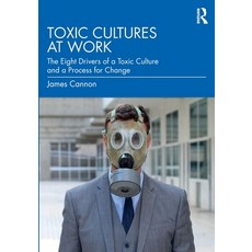 (英文圖書) Toxic Cultures at Work: The Eight Drivers of a Toxic Culture and a Process for Change 平裝版, Routledge, 英文