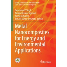 (英文圖書) Metal Nanocomposites for Energy and Environmental Applications 平裝版, Springer, 英文