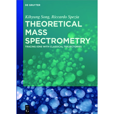 Theoretical Mass Spectrometry 精裝版, de Gruyter, 英文