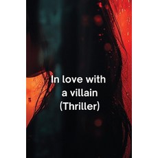 (英文圖書) In love with a villain (Thriller) 平裝版, Torin Wetherby, 英文