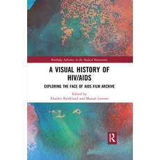 A Visual History of HIV/AIDS: Exploring The Face of AIDS film archive 平裝版, Routledge, 英文