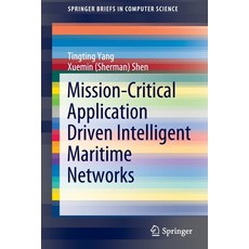 Mission-Critical Application Driven Intelligent Maritime Networks 平裝版, Springer, 英文