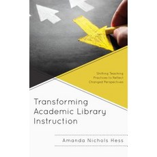 (英文圖書) Transforming Academic Library Instruction: Shifting Teaching Practices to Reflect Changed Per... 精裝版, Rowman & Littlefield Publis..., 英文