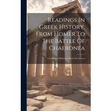 (英文圖書) Readings In Greek History From Homer To The Battle Of Chaeronea: A Collection Of Extracts Fr... 精裝版, Legare Street Press, 英文
