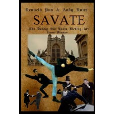(英文圖書)Savate the Deadly Old Boots Kicking Art from France: Historical European Martial... 平裝版, Lulu.com, 英文