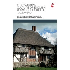 (英文圖書) The Material Culture of English Rural Households c.1250-1600 精裝版, Ubiquity Press (Cardiff Uni..., 英文