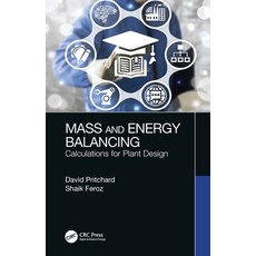 Mass and Energy Balancing: Calculations for Plant Design 精裝版, CRC Press, 英文