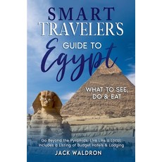(英文圖書) Smart Traveler's Guide to Egypt What to See Do & Eat Go Beyond the Pyramids L... 平裝版, Galicia Publishing, 英文