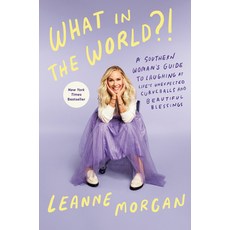 (英文圖書) What in the World?!: A Southern Woman's Guide to Laughing at Life's Unexpected... 精裝版, Convergent Books, 英文