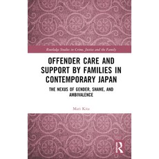 (英文圖書) Offender Care and Support by Families in Contemporary Japan: The Nexus of Gender Shame and ... 精裝版, Routledge, 英文